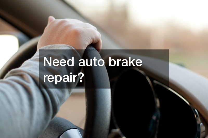 Need auto brake repair